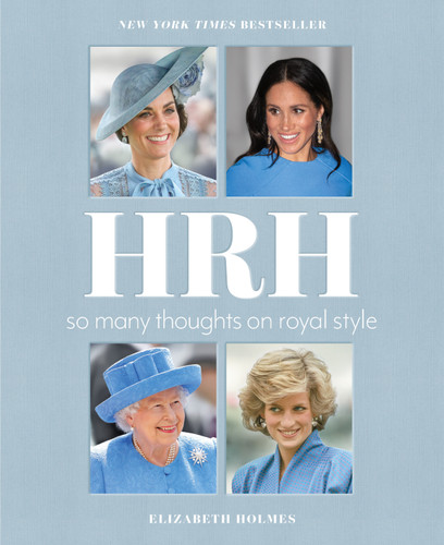 HRH: So Many Thoughts on Royal Style book cover by Elizabeth Holmes
