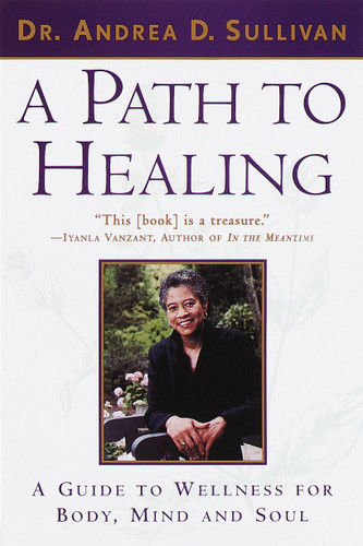 A Path to Healing: A Guide to Wellness for Body, Mind, and Soul book cover by Andrea Sullivan