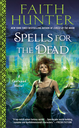 Spells for the Dead (A Soulwood Novel) book cover by Faith Hunter