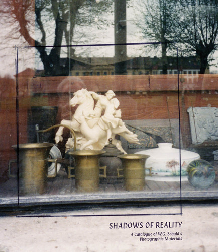 Shadows of Reality: A Catalogue of W.G. Sebald’s Photographic Materials book cover by 