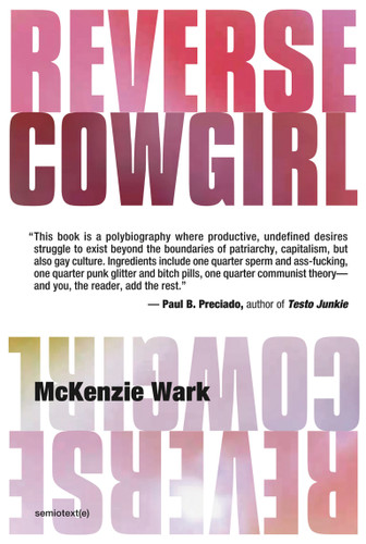 Reverse Cowgirl (Semiotext(e) / Native Agents) book cover by McKenzie Wark