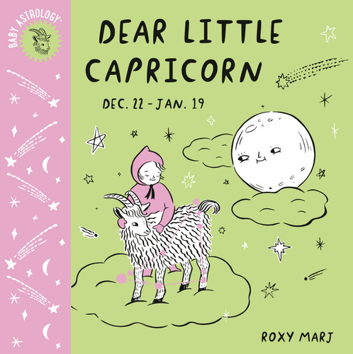 Baby Astrology: Dear Little Capricorn (Baby Astrology) book cover by Roxy Marj