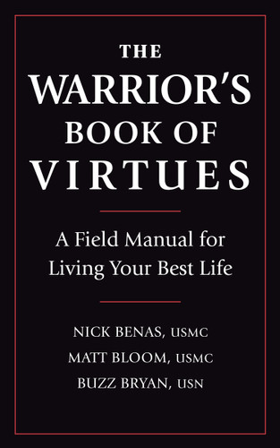 The Warrior's Book of Virtues: A Field Manual for Living Your Best Life book cover by Nick Benas, Matthew Bloom, Richard Bryan