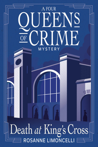 Death at King's Cross: A Four Queens of Crime Mystery (A Four Queens of Crime Mystery) book cover by Rosanne Limoncelli