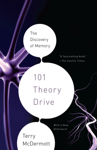101 Theory Drive: The Discovery of Memory book cover by Terry McDermott