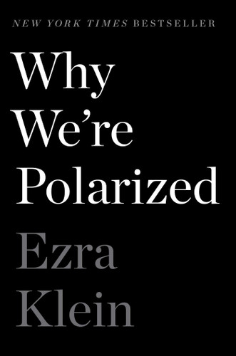 Why We're Polarized book cover by Ezra Klein