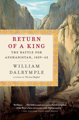 Return of a King: The Battle for Afghanistan, 1839-42 book cover by William Dalrymple