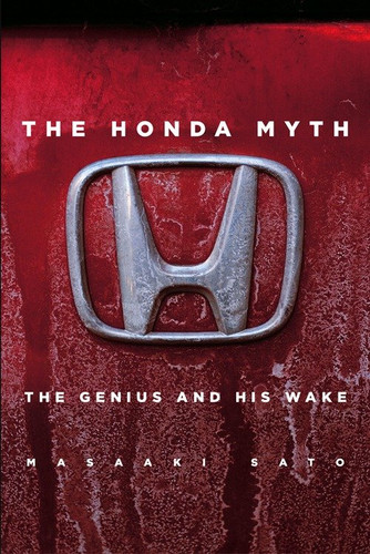 The Honda Myth: The Genius and His Wake book cover by Masaaki Sato