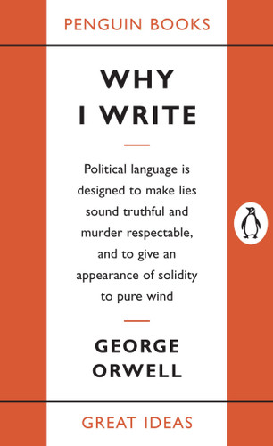 Why I Write (Penguin Great Ideas) book cover by George Orwell