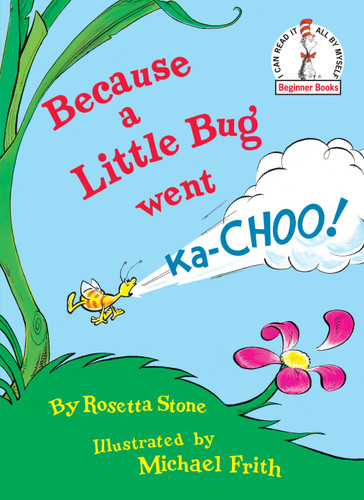 Because a Little Bug Went Ka-Choo! (Beginner Books) book cover by Rosetta Stone