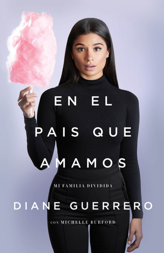 En el país que amamos: Mi familia dividida book cover by Diane Guerrero