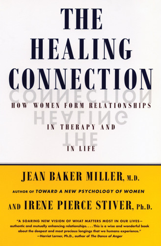 The Healing Connection: How Women Form Relationships in Therapy and in Life book cover by Jean Baker Miller