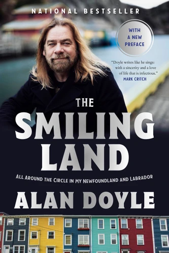 The Smiling Land: All Around the Circle in My Newfoundland and Labrador book cover by Alan Doyle