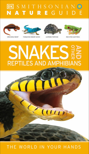 Nature Guide: Snakes and Other Reptiles and Amphibians: The World in Your Hands (DK Nature Guides) book cover by DK