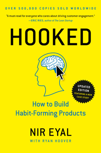 Hooked: How to Build Habit-Forming Products book cover by Nir Eyal