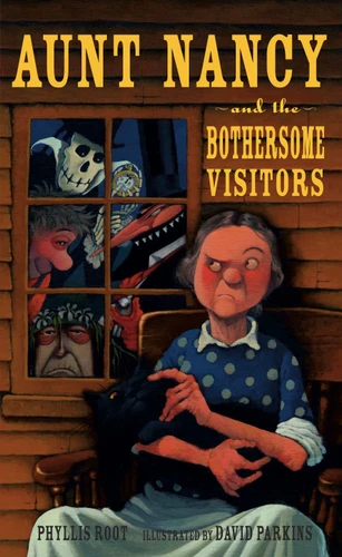 Aunt Nancy and the Bothersome Visitors book cover by Phyllis Root