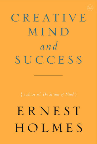 The Creative Mind and Success book cover by Ernest Holmes