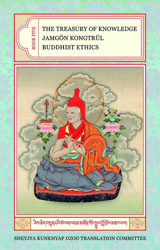 The Treasury of Knowledge: Book Five: Buddhist Ethics (The Treasury of Knowledge) book cover by Jamgon Kongtrul