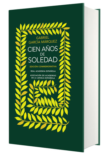 Edición conmemorativa Cien años de soledad (RAE y la ASALE) / One Hundred Years of Solitude (EDICIÓN CONMEMORATIVA DE LA RAE Y LA ASALE) book cover by Gabriel García Márquez