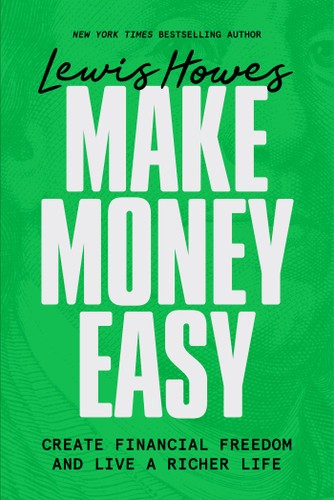 Make Money Easy: Create Financial Freedom and Live a Richer Life book cover by Lewis Howes