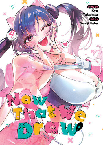 Now That We Draw Vol. 4 (Now That We Draw) book cover by Kyu Takahata