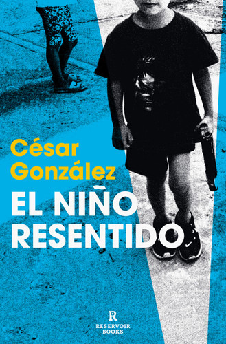 El niño resentido / The Resentful Boy book cover by César González