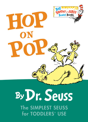 Hop on Pop: The Simplest Seuss for Younger Use (Larger Trim Size) (Big Bright & Early Board Book) book cover by Dr. Seuss