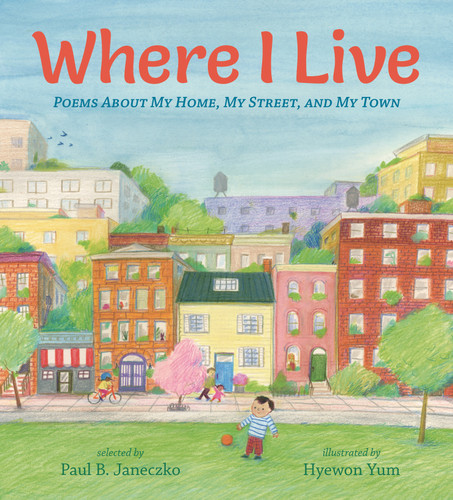 Where I Live: Poems About My Home, My Street, and My Town book cover by Paul B. Janeczko