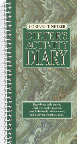 The Corinne T. Netzer Dieter's Activity Diary: Record Your Daily Activity, Chart Your Weekly Progress, Consult the Handy Calorie Counter, and Meet Your Weight Loss Goals book cover by Corinne T. Netzer