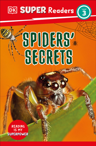 DK Super Readers Level 3 Spiders' Secrets (DK Super Readers) book cover by DK