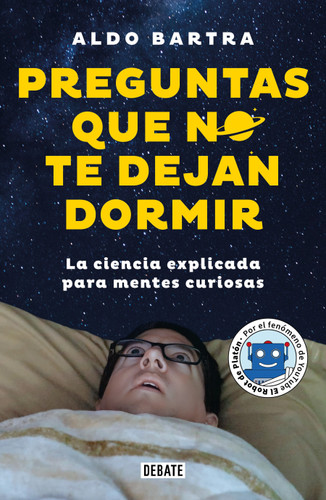 Preguntas que no te dejan dormir. La ciencia explicada para mentes curiosas / Questions That Keep You Awake book cover by Aldo Bartra