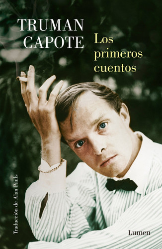 Los primeros cuentos / The Early Stories of Truman Capote book cover by Truman Capote