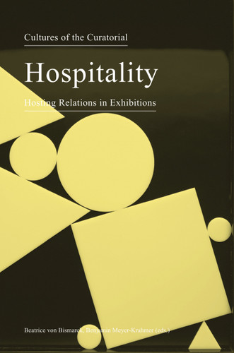 Cultures of the Curatorial 3: Hospitality: Hosting Relations in Exhibitions book cover by 