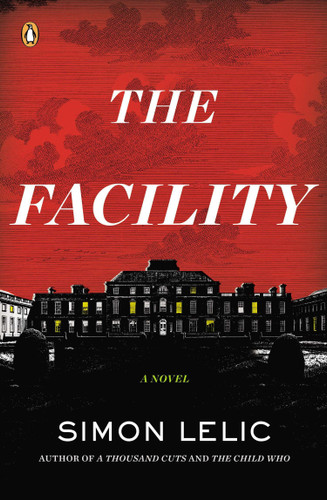 The Facility: A Novel book cover by Simon Lelic
