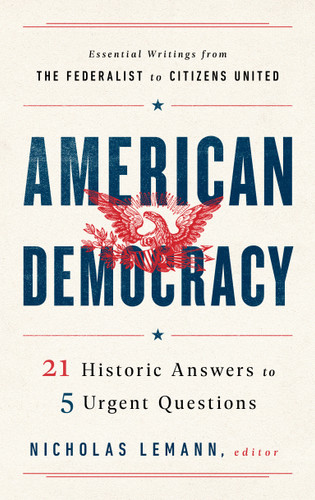 American Democracy: 21 Historic Answers to 5 Urgent Questions book cover by 
