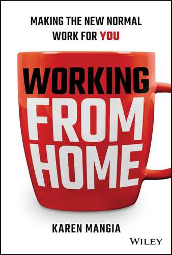 Working From Home: Making the New Normal Work for You book cover by Karen Mangia