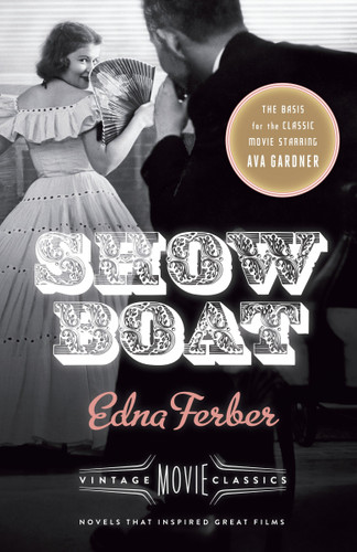 Show Boat: Vintage Movie Classics (A Vintage Movie Classic) book cover by Edna Ferber, Foster Hirsch