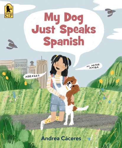 My Dog Just Speaks Spanish book cover by Andrea Cáceres