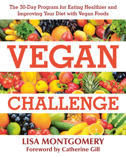 Vegan Challenge: The 30-Day Program for Eating Healthier and Improving Your Diet with Vegan Foods book cover by Lisa Montgomery