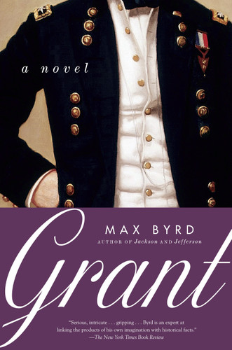 Grant: A Novel book cover by Max Byrd