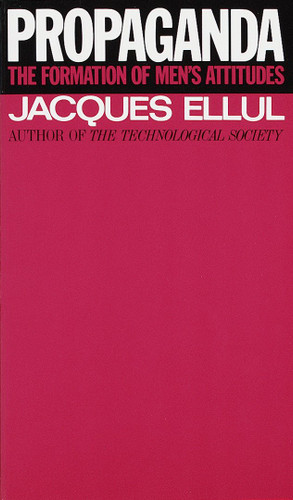 Propaganda: The Formation of Men's Attitudes book cover by Jacques Ellul