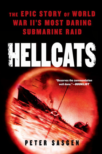 Hellcats: The Epic Story of World War II's Most Daring Submarine Raid book cover by Peter Sasgen