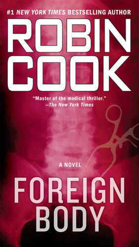 Foreign Body (A Jack Stapleton & Laurie Montgomery Novel) book cover by Robin Cook