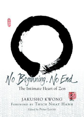 No Beginning, No End: The Intimate Heart of Zen book cover by Jakusho Kwong