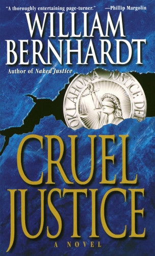 Cruel Justice (Ben Kincaid) book cover by William Bernhardt