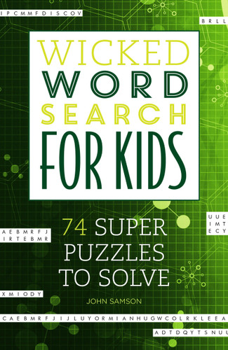 Wicked Word Search for Kids: 74 Super Puzzles to Solve book cover by John Samson