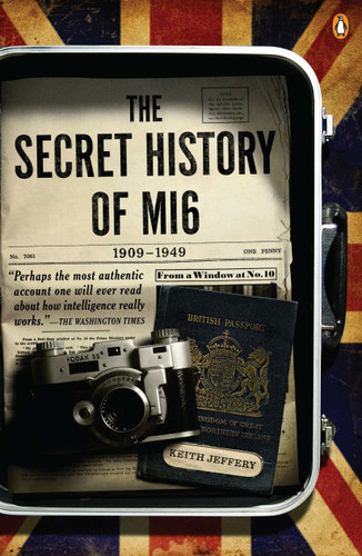 The Secret History of MI6: 1909-1949 book cover by Keith Jeffery