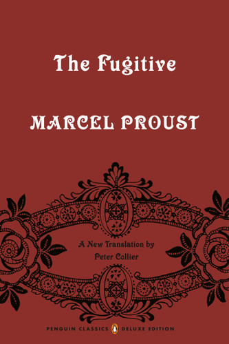 The Fugitive: In Search of Lost Time, Volume 6 (Penguin Classics Deluxe Edition) (In Search of Lost Time) book cover by Marcel Proust