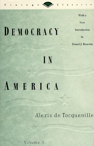 Democracy in America, Volume 1 (Vintage Classics) book cover by Alexis de Tocqueville
