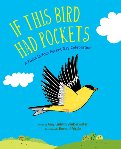 If This Bird Had Pockets: A Poem in Your Pocket Day Celebration book cover by Amy Ludwig VanDerwater